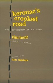 Kerouac's Crooked Road: Development of a Fiction