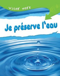 Je Preserve L'Eau (French Edition)