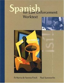 Spanish for Law Enforcement: Worktext