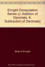 Enright Computation Series (J. Addition of Decimals, K. Subtraction of Decimals)