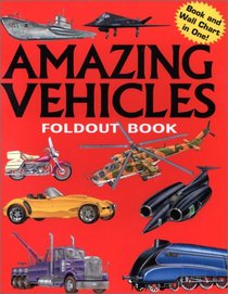 Amazing Vehicles: Foldout Book (Foldout Books Series)