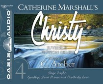 Christy Collection Books 10-12: Stage Fright, Goodbye Sweet Prince, Brotherly Love (Catherine Marshall's Christy Series)