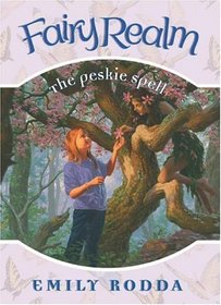 Fairy Realm #9: The Peskie Spell (Fairy Realm)