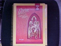 Christ Jesus, the Way: Grade 6