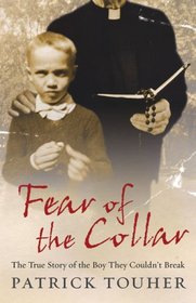 Fear of the Collar: The True Story of the Boy They Couldn't Break