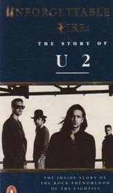 Unforgettable Fire - The Story Of U2