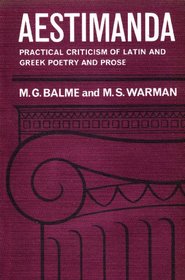 Aestimanda: Practical Criticism of Latin and Greek Poetry and Prose
