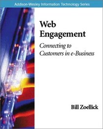Web Engagement: Connecting to Customers in e-Business