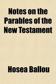 Notes on the Parables of the New Testament