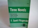 Three Novels of F. Scott Fitzgerald: The Great Gatsby, Tender Is the Night, The Last Tycoon