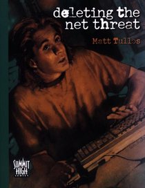 Deleting the Net Threat (Summit High, Bk 4)