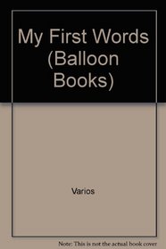 My First Words (Balloon Books)