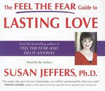 The Feel The Fear Guide to Lasting Love