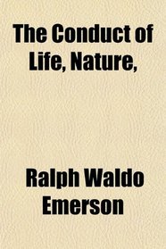 The Conduct of Life, Nature,