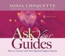 Ask Your Guides 4-CD Lecture: How to Connect with Your Spiritual Support System