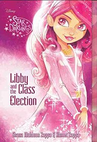 Libby and the Class Election (Star Darlings, Bk 2)