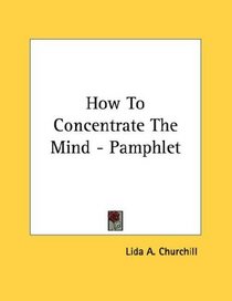 How To Concentrate The Mind - Pamphlet