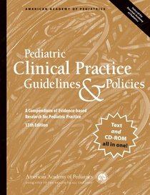 Pediatric Clinical Practice Guidelines & Policies, 13th Edition: A Compendium of Evidence-based Research for Pediatric Practice