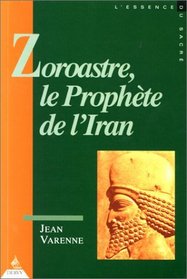 Zoroastre, le prophte de l'Iran