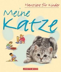 Meine Katze. ( Ab 5 J.).