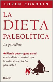 La dieta paleolitica (Spanish Edition)