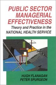 Public Sector Managerial Effectiveness: Theory and Practice in the Nhs