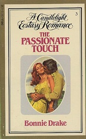The Passionate Touch (Candlelight Ecstasy Romance, No 3)