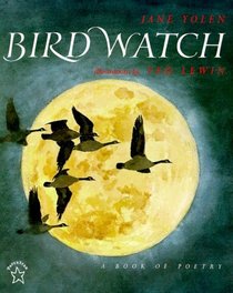Bird Watch: A Book of Poetry (Picture Books)