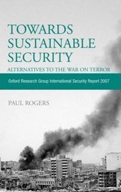 Towards Sustainable Security: Alternatives to the War on Terror