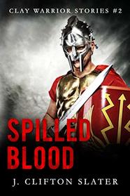 Spilled Blood (Clay Warrior Stories)