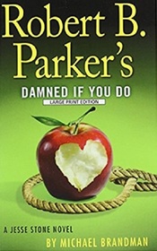 Robert B. Parker's Damned if You Do (Jesse Stone, Bk 12) (Large Print)