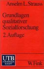 Grundlagen qualitativer Sozialforschung.