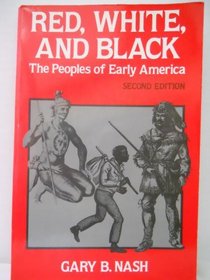 Red, White, and Black: The Peoples of Early America