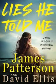 Lies He Told Me: The most surprising suspense novel since Gone Girl