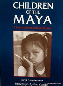 Children of the Maya: A Guatemalan Indian Odyssey