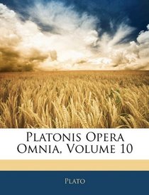 Platonis Opera Omnia, Volume 10