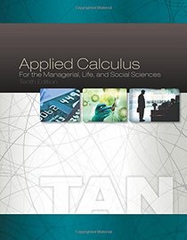 Applied Calculus for the Managerial, Life, and Social Sciences