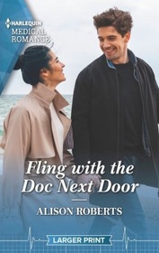 Fling with the Doc Next Door (Harlequin Medical, No 1321) (Larger Print)