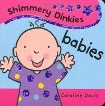 Babies (Shimmery Dinkies)