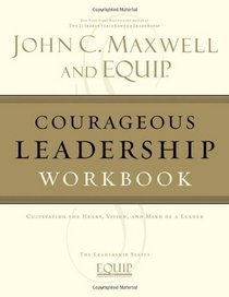 Courageous Leadership Workbook: The EQUIP Leadership Series