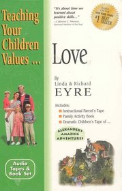 Love (Teach Your Children the Values of)