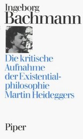 Die kritische Aufnahme der Existentialphilosophie Martin Heideggers (German Edition)