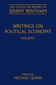 Writings on Political Economy: Volume I (The Collected Works of Jeremy Bentham)