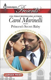 Princess's Secret Baby (Chatsfield, Bk 11) (Harlequin Presents, No 3313) (Larger Print)