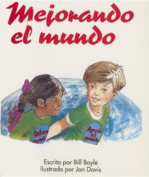 Mejorando el Mundo = Helping Our World (Spanish Edition)