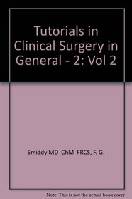 Tutorials Clincl Surgery in General 2 (Vol 2)