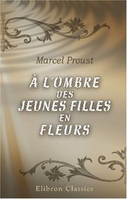  l'ombre des jeunes filles en fleurs