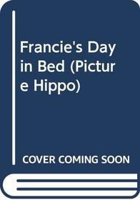 Francie's Day in Bed (Picture hippo)