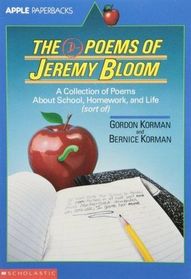 D-Poems of Jeremy Bloom: A Collection of Poems About School, Homework, and Life