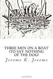 Three men on a boat: (to say nothing of the dog)